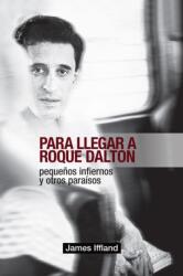 Para llegar a Roque Dalton (ISBN: 9781469677163)