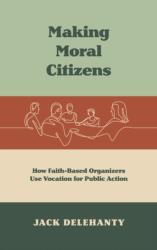 Making Moral Citizens (ISBN: 9781469673158)