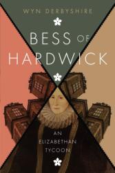 Bess of Hardwick (ISBN: 9781910151051)