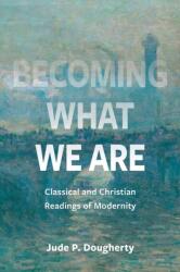 Becoming What We Are (ISBN: 9780813236612)