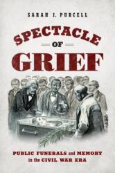 Spectacle of Grief (ISBN: 9781469668338)