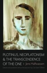Plotinus, Neoplatonism, and the Transcendence of the One (ISBN: 9781733988995)