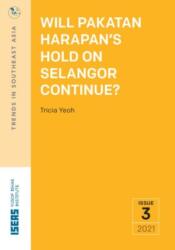 Will Pakatan Harapan's Hold on Selangor Continue? (ISBN: 9789814951432)