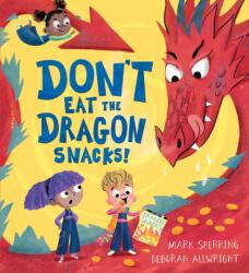 Don't Eat the Dragon Snacks! (ISBN: 9781444963465)