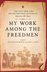 My Work among the Freedmen (ISBN: 9780813946634)