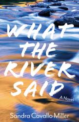 What the River Said (ISBN: 9781647790080)