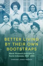 Better Living by Their Own Bootstraps (ISBN: 9781682261668)