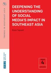 Deepening the Understanding of Social Media's Impact in Southeast Asia (ISBN: 9789814881630)