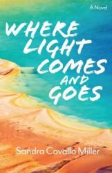 Where Light Comes and Goes (ISBN: 9781948908948)