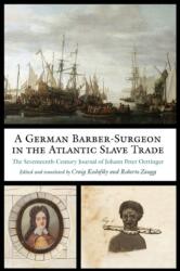 German Barber-Surgeon in the Atlantic Slave Trade (ISBN: 9780813944456)