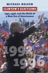 Clinton's Elections (ISBN: 9780700629176)