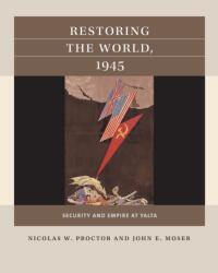 Restoring the World, 1945 (ISBN: 9781469659848)