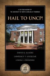 Hail to UNCP! (ISBN: 9781597150989)