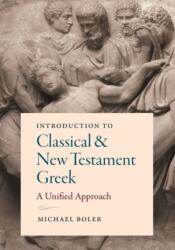 Introduction to Classical and New Testament Greek (ISBN: 9781949822021)