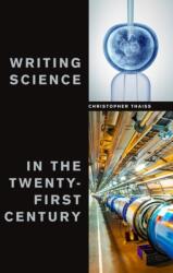 Writing Science in the Twenty-First Century (ISBN: 9781554813049)
