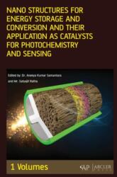 Nano Structures for Energy Storage and Conversion and their Application as Catalysts for Photochemistry and Sensing, Volume 1 (ISBN: 9781773615394)