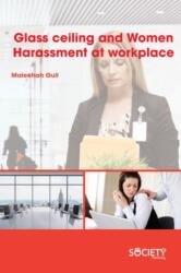 Glass Ceiling and Women Harassment at Workplace (ISBN: 9781773614830)