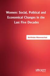 Women: Social, Political and Economical Changes in the Last Five Decades (ISBN: 9781773614793)