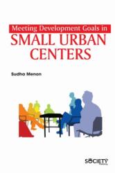 Meeting Development Goals in Small Urban Centers (ISBN: 9781773614724)