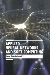 Applied Neural Networks and Soft Computing (ISBN: 9781773613864)