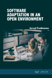 Software Adaptation in an Open Environment (ISBN: 9781773613734)