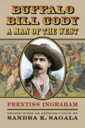 Buffalo Bill Cody, A Man of the West (ISBN: 9780700627615)