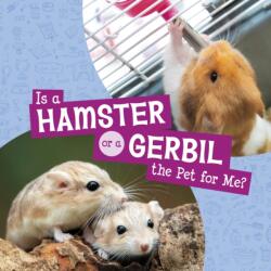 Is a Hamster or a Gerbil the Pet for Me? (ISBN: 9781398258006)