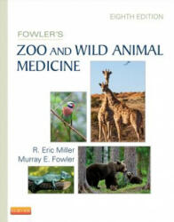 Fowler's Zoo and Wild Animal Medicine, Volume 8 - R Eric Miller (2014)