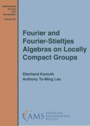 Fourier and Fourier-Stieltjes Algebras on Locally Compact Groups (ISBN: 9780821853658)