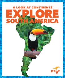 Explore South America (ISBN: 9781645273004)