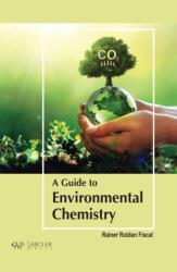 A Guide to Environmental Chemistry (ISBN: 9781774694541)
