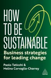 Sustainability Heroes - Business Strategies for Overcoming the Climate Crisis - Paolo Taticchi, Melina Corvaglia-charr (ISBN: 9781398618527)