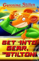 Geronimo Stilton: Get into Gear, Stilton (ISBN: 9781802633146)