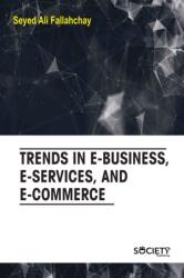 Trends in E-business, E-services, and E-commerce (ISBN: 9781774698136)