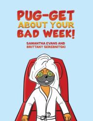 Pug-get About Your Bad Week! (ISBN: 9781685620455)
