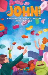 John Henry's Wonderful Marvelous Magical Marshmallows (ISBN: 9781638296768)