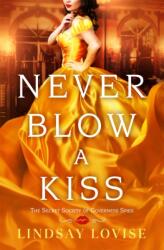 Never Blow a Kiss (ISBN: 9781538740538)