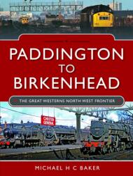 Paddington to Birkenhead (ISBN: 9781399087865)