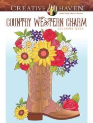 Creative Haven Country Western Charm Coloring Book (ISBN: 9780486853109)