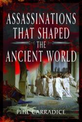 Assassinations That Shaped the Ancient World (ISBN: 9781399053990)