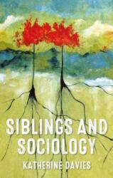 Siblings and Sociology (ISBN: 9781526182562)