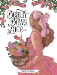 Beauty, Bows, and Lace (ISBN: 9780486854014)