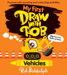 My First Draw With Rob: Vehicles (ISBN: 9780008627645)