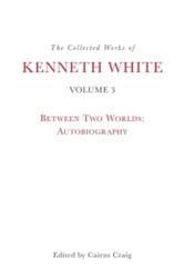 The Collected Works of Kenneth White, Volume 3 (ISBN: 9781399531351)