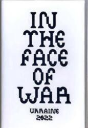 In The Face Of War (ISBN: 9781735075099)