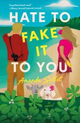 Hate to Fake It to You (ISBN: 9781250906243)