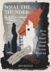 What the Thunder Said (ISBN: 9780691225791)