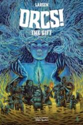ORCS! : The Gift (ISBN: 9781637969694)