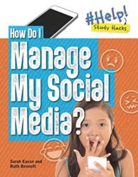 How Do I Manage My Social Media? (ISBN: 9781915153142)