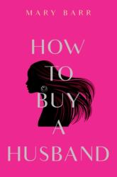 How to Buy a Husband (ISBN: 9781837942480)